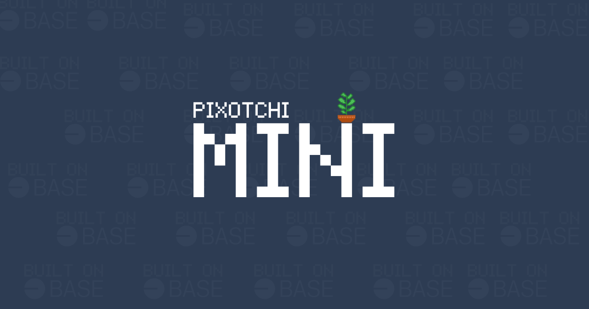 Pixotchi Mini on Base - Farcaster Mini Apps